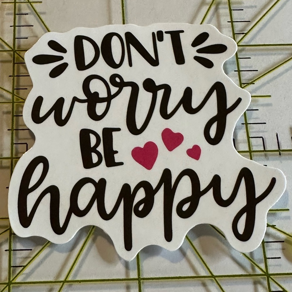 •Brand New• Don’t Worry Be Happy Aesthetic Waterproof Sticker